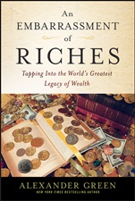 An Embarrassment of Riches: Tapping Into the Worlds Greatest Legacy of Wealth - ISBN 9781118608821