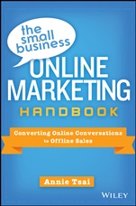 The Small Business Online Marketing Handbook: Converting Online Conversations to Offline Sales - ISBN 9781118615386