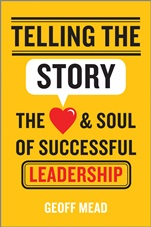 Telling the Story: The Heart and Soul of Successful Leadership - ISBN 9781118617168