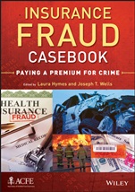 Insurance Fraud Casebook: Paying a Premium for Crime - ISBN 9781118617717