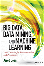 Big Data, Data Mining, and Machine Learning: Value Creation for Business Leaders and Practitioners - ISBN 9781118618042