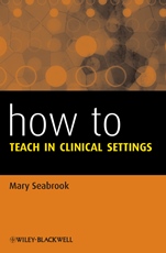 How to Teach in Clinical Settings - ISBN 9781118620939