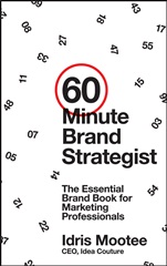 60–Minute Brand Strategist: The Essential Brand Book for Marketing Professionals - ISBN 9781118625163
