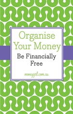 Organise Your Money: Be Financially Free - ISBN 9781118626535