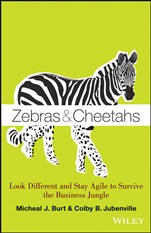 Zebras and Cheetahs: Look Different and Stay Agile to Survive the Business Jungle - ISBN 9781118631805