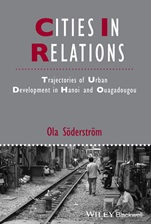 Cities in Relations: Trajectories of Urban Development in Hanoi and Ouagadougou - ISBN 9781118632819