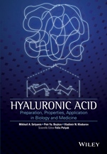 Hyaluronic Acid: Production, Properties, Application in Biology and Medicine - ISBN 9781118633793