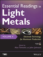 Essential Readings in Light Metals: Electrode Technology for Aluminum Production - ISBN 9781118636633