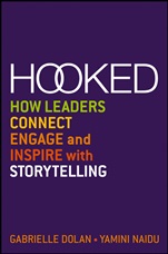 Hooked: How Leaders Connect, Engage and Inspire with Storytelling - ISBN 9781118637623
