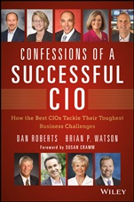 Confessions of a Successful CIO: How the Best CIOs Tackle Their Toughest Business Challenges - ISBN 9781118638224