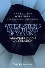 Wittgensteins Later Theory of Meaning: Imagination and Calculation - ISBN 9781118642306