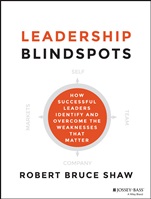 Leadership Blindspots: How Successful Leaders Identify and Overcome the Weaknesses That Matter - ISBN 9781118646298