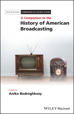 A Companion to the History of American Broadcasting - ISBN 9781118646359