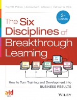 The Six Disciplines of Breakthrough Learning: How to Turn Training and Development into Business Results - ISBN 9781118647998