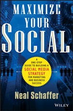Maximize Your Social: A One–Stop Guide to Building a Social Media Strategy for Marketing and Business Success - ISBN 9781118651186