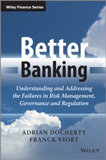 Better Banking: Understanding and Addressing the Failures in Risk Management, Governance and Regulation - ISBN 9781118651308