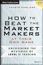 How to Beat the Market Makers at Their Own Game: Uncovering the Mysteries of Day Trading - ISBN 9781118654538