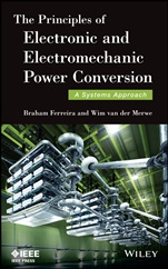 The Principles of Electronic and Electromechanic Power Conversion: A Systems Approach - ISBN 9781118656099