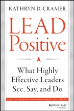 Lead Positive: What Highly Effective Leaders See, Say, and Do - ISBN 9781118658086