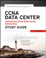 CCNA Data Center – Introducing Cisco Data Center Networking Study Guide: Exam 640–911 - ISBN 9781118661260