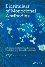 Biosimilars of Monoclonal Antibodies: A Practical Guide to Manufacturing, Preclinical, and Clinical Development - ISBN 9781118662311