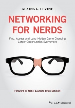 Networking for Nerds: Find, Access and Land Hidden Game–Changing Career Opportunities Everywhere - ISBN 9781118663585