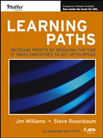 Learning Paths: Increase Profits by Reducing the Time It Takes Employees to Get Up–to–Speed - ISBN 9781118673720