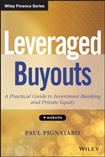 Leveraged Buyouts: A Practical Guide to Investment Banking and Private Equity + Website - ISBN 9781118674543