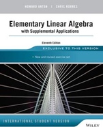 Elementary Linear Algebra with Supplemental Applications - ISBN 9781118677452