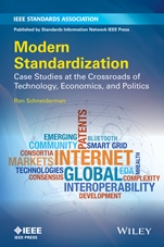 Modern Standardization: Case Studies at the Crossroads of Technology, Economics, and Politics - ISBN 9781118678596