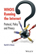 WHOIS Running the Internet: Protocol, Policy, and Privacy - ISBN 9781118679555