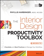 The Interior Design Productivity Toolbox: Checklists and Best Practices to Manage Your Workflow - ISBN 9781118680438