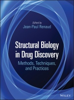 Structural Biology in Drug Discovery: Methods, Techniques, and Practices - ISBN 9781118681015
