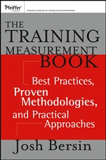 The Training Measurement Book: Best Practices, Proven Methodologies, and Practical Approaches - ISBN 9781118682401