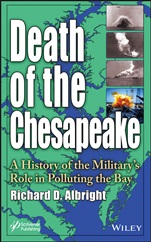 Death of the Chesapeake: A History of the Militarys Role in Polluting the Bay - ISBN 9781118686270