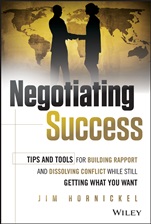 Negotiating Success: Tips and Tools for Building Rapport and Dissolving Conflict While Still Getting What You Want - ISBN 9781118688717