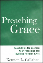 Preaching Grace: Possibilities for Growing Your Preaching and Touching Peoples Lives - ISBN 9781118692929