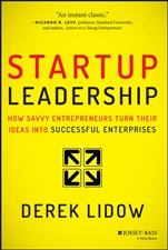 Startup Leadership: How Savvy Entrepreneurs Turn Their Ideas Into Successful Enterprises - ISBN 9781118697054