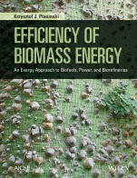 Efficiency of Biomass Energy: An Exergy Approach to Biofuels, Power, and Biorefineries - ISBN 9781118702109