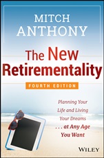 The New Retirementality: Planning Your Life and Living Your Dreams...at Any Age You Want - ISBN 9781118705124