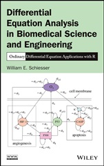 Differential Equation Analysis in Biomedical Science and Engineering: Ordinary Differential Equation Applications with R - ISBN 9781118705483