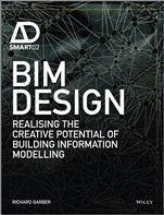 BIM Design: Realising the Creative Potential of Building Information Modelling - ISBN 9781118719800