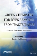 Green Chemistry for Dyes Removal from Waste Water: Research Trends and Applications - ISBN 9781118720998
