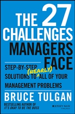 The 27 Challenges Managers Face: Step–by–Step Solutions to (Nearly) All of Your Management Problems - ISBN 9781118725597