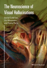 The Neuroscience of Visual Hallucinations - ISBN 9781118731703