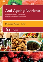 Anti–Ageing Nutrients: Evidence–Based Prevention of Age–Associated Diseases - ISBN 9781118733271