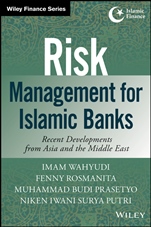 Risk Management for Islamic Banks: Recent Developments from Asia and the Middle East - ISBN 9781118734421