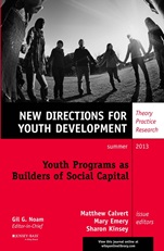 Youth Programs as Builders of Social Capital: New Directions for Youth Development, Number 138 - ISBN 9781118743720