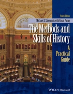 The Methods and Skills of History: A Practical Guide - ISBN 9781118745441