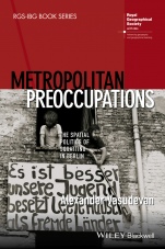 Metropolitan Preoccupations: The Spatial Politics of Squatting in Berlin - ISBN 9781118750605